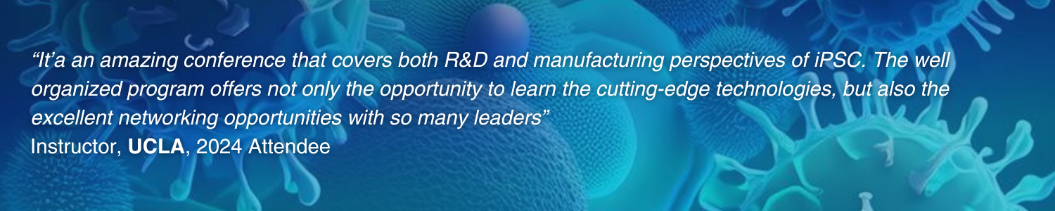 5th iPSC Drug Development & Manufacturing Summit testimonial