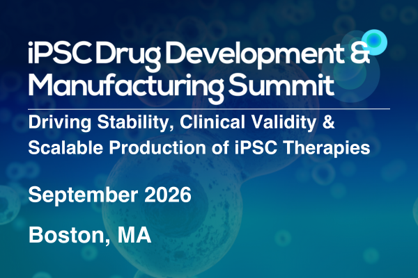 5th iPSC Drug Development & Manufacturing Summit
